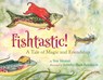 Fishtastic! - Tess Weaver - 9781609387709