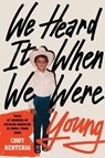 We Heard It When We Were Young - Chuy Renteria - 9781609388058