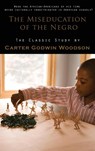 Miseducation of the Negro - Carter Godwin Woodson - 9781609422790