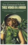 Three Women in a Mirror - Eric-Emmanuel Schmitt - 9781609451660