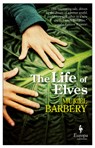 LIFE OF ELVES - Muriel Barbery - 9781609453152