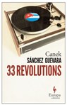 33 Revolutions - Canek Sanchez Guevara - 9781609453480