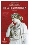 The Athenian Women - Alessandro Barbero - 9781609454203