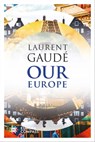Our Europe - Laurent Gaudé - 9781609455804