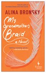 My Grandmother's Braid - Alina Bronsky - 9781609456450