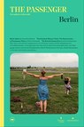 The Passenger: Berlin - The Passenger ; Cees Nooteboom ; Peter Schneider ; Annett Gröschner - 9781609456696