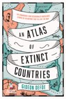 An Atlas of Extinct Countries - Gideon Defoe - 9781609457662