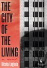 The City of the Living - Nicola Lagioia - 9781609458317