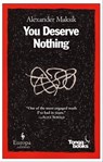 You Deserve Nothing - Alexander Maksik - 9781609459123