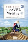 The Best Travel Writing, Volume 11 - James O'Reilly ; Larry Habegger ; Sean O'Reilly - 9781609521172