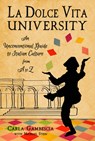La Dolce Vita University - Carla Gambescia - 9781609521318