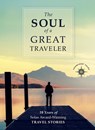 The Soul of a Great Traveler - James O'Reilly ; Larry Habegger ; Sean O'Reilly - 9781609521585