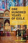 One Hundred Years of Exile - Tania Romanov - 9781609521950