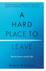 A Hard Place to Leave - Marcia DeSanctis - 9781609522063
