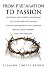 From Preparation to Passion - Eleanor Cooper Brown - 9781609577650