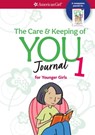 The Care and Keeping of You Journal: For Younger Girls -  - 9781609581657