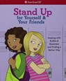 Stand Up for Yourself & Your Friends: Dealing with Bullies & Bossiness and Finding a Better Way - Patti Kelley Criswell - 9781609587383