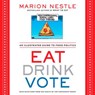 Eat Drink Vote - Marion Nestle - 9781609615871