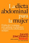 La Dieta Abdominal Para la Mujer - David Zinczenko ; Ted Spiker - 9781609616922