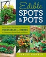 Edible Spots and Pots - Stacey Hirvela - 9781609618575