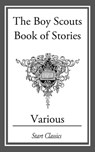 The Boy Scouts Book of Stories - Morgan Robertson - 9781609778620