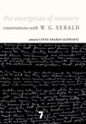 The Emergence of Memory - W.G. Sebald - 9781609800611