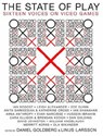 The State of Play - Daniel Goldberg ; Linus Larsson - 9781609806392