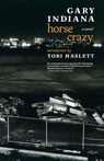 Horse Crazy - Gary Indiana - 9781609808624