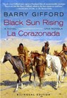 Black Sun Rising / La Corazonada - Barry Gifford - 9781609809980