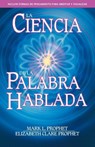 La Ciencia de la Palabra Hablada - Mark L Prophet ; Elizabeth Clare Prophet - 9781609883140