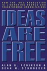 Ideas Are Free - Alan G Robinson ; Dean M Schroeder - 9781609943578
