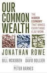 Our Common Wealth - Jonathan Rowe ; David Bollier - 9781609948351