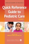 Quick Reference Guide to Pediatric Care - Deepak M. Kamat - 9781610027120