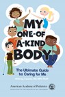 My One-Of-A-Kind Body: The Ultimate Guide to Caring for Me - Whitney Casares MD Mph - 9781610028035