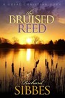 The Bruised Reed: and the Smoking Flax - Richard Sibbs - 9781610100137