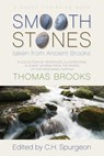 Smooth Stones taken from Ancient Brooks: Being a Collection of Sentences, Illustrations, and Quaint Sayings from the Works of that Renowned Puritan Th - SPURGEON,  Charles Haddon - 9781610100168