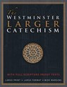 The Westminster Larger Catechism: with Full Scripture Proof Texts - Michael Rotolo - 9781610100908