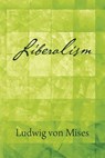 Liberalism - Ludwig Von Mises - 9781610166911