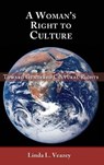 A Woman's Right to Culture - Linda L Veazey - 9781610273299