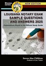 Louisiana Notary Exam Sample Questions and Answers 2025 - Steven Alan Childress - 9781610275248