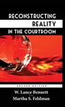 Reconstructing Reality in the Courtroom - Professor Martha S (University of California Feldman ; W Lance Bennett - 9781610277990