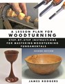 A Lesson Plan for Woodturning, 2nd Edition - James Rodgers - 9781610355032