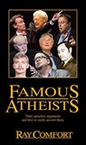 Famous Atheists: Their Senseless Arguments and How to Easily Answer Them. - Ray Comfort - 9781610361347