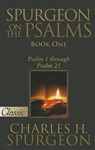 Spurgeon on the Psalms: Book One: Psalm 1 Through Psalm 25 - Charles H. Spurgeon - 9781610361378