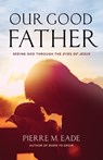 Our Good Father - EADE,  Pierre - 9781610361774