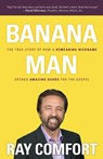 Banana Man - Ray Comfort - 9781610361934