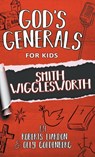 God's Generals For Kids-Volume 2 - Roberts Liardon ; Olly Goldenberg - 9781610362320