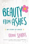 Beauty from Ashes - SPARKS,  Donna - 9781610362528