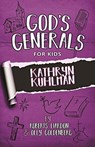 God's Generals For Kids - Volume 1: Kathryn Kuhlman - Roberts Liardon - 9781610369046