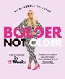 Bolder Not Older - Nicky Hambleton Jones - 9781610369114
